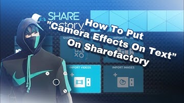 How To Put Camera Effects On Text On Sharefactory (No USB, PS4 & PS5)