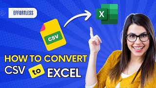 📊 How to Convert CSV to Excel 2024 [Effortless Data Migration]