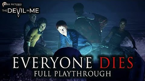 DEVIL IN ME - EVERYONE DIES & BAD CHOICES ONLY | FULL GAME WALKTHROUGH (4K60)