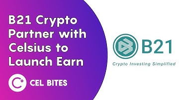 B21 Crypto Earn Partnership - CEL Bites
