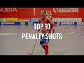 Top 10 Penalty Shots - Floorball