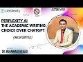 Perplexity ai  the academic writing choice over chatgpt  lecture 115  dr muhammad naveed