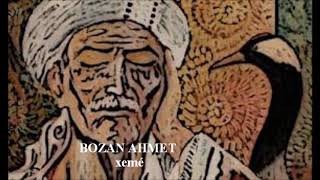 Bozan Ahmet    Xemé