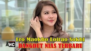 Dangdut Lagu Nias Terbaru || Ero Maokho || Lagu Nias Sedih 2024