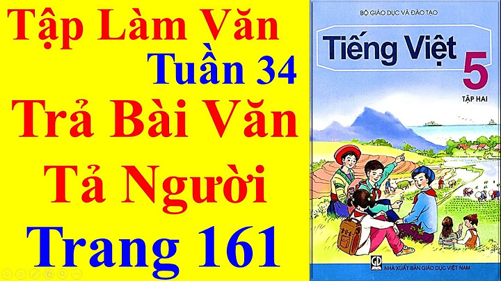 Tập làm văn trả bài văn tả người năm 2024