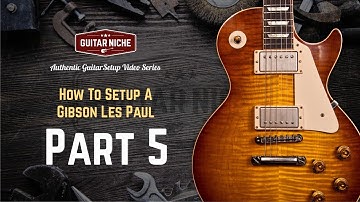 How To Setup A Gibson Les Paul Part 5: Installing New Strings