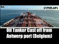 Oil Tanker Castoff from Antwerp port#Being Mariner