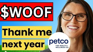 WOOF Stock MASSIVE NEWS Thank Me Later Bro Petco Health and Wellness