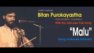 Tattoo Song I Polynesian Culture I Samoa Islands I Malu I Bitan Purokayastha