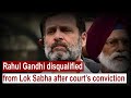 Rahul gandhi disqualified from lok sabha after courts conviction  the kashmir walla