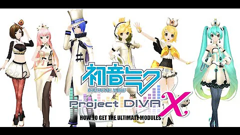 [Project DIVA X] How to Get the Ultimate Modules in Project DIVA X