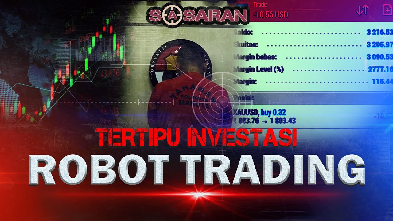 [FULL] Kenapa Masih Banyak Orang Tertipu dengan Robot Trading? | Sasaran