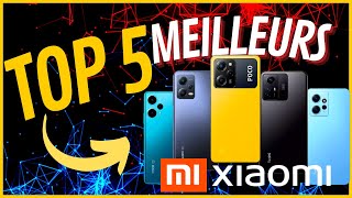 TOP 5 🚨 Les Meilleurs Smartphones Xiaomi à acheter🚨en 2024 | Téléphone bon et pas cher