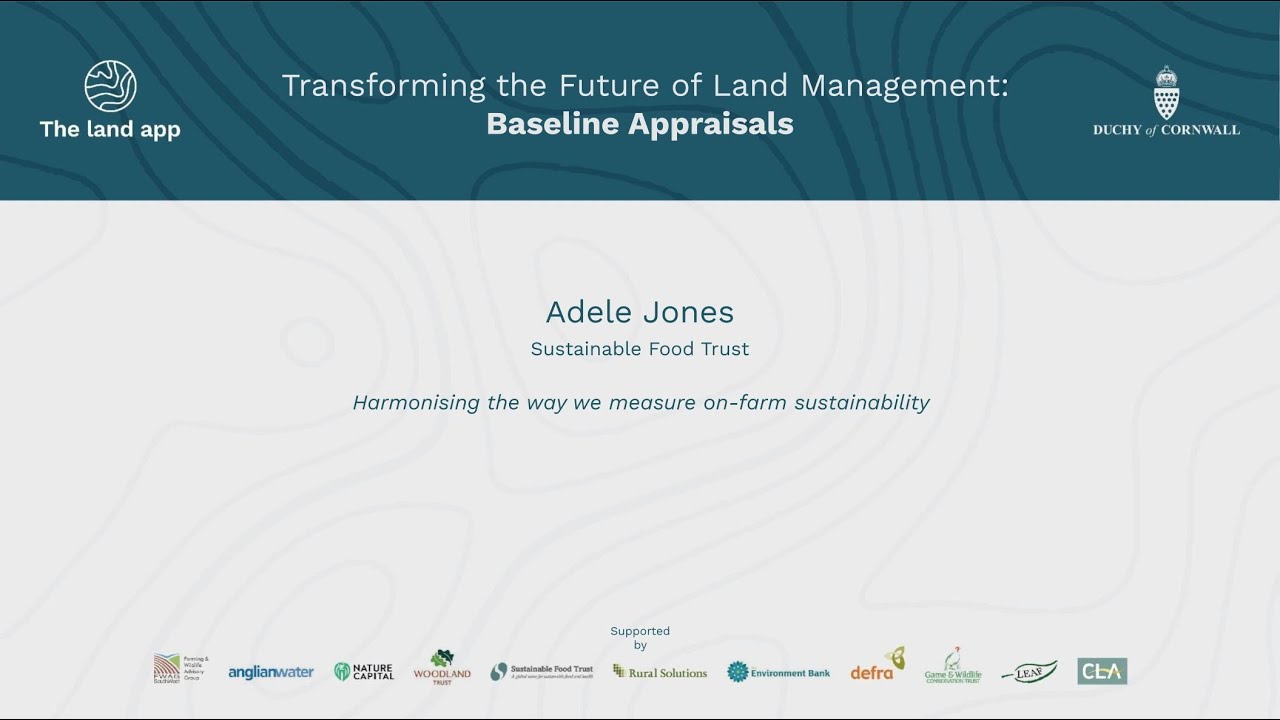 Adele Jones, Sustainable Food Trust - Harmonizing the way we measure on-farm sustainability