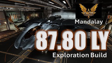 Mandalay Exploration Build | 87.80 Ly Jump Range | Elite Dangerous