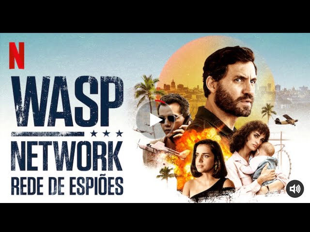 Wasp Network: Rede de Espiões ganha trailer pela Netflix - Cinema10