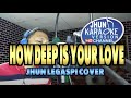 HOW DEEP IS YOUR LOVE Jhun Legaspi Cover