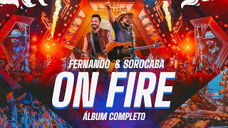 On Fire - Álbum completo | Fernando & Sorocaba
