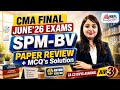 CMA Final June'26 Exams | SPM-BV Paper Review & MCQ's Solution | MEPL- Divya Agarwal Mam