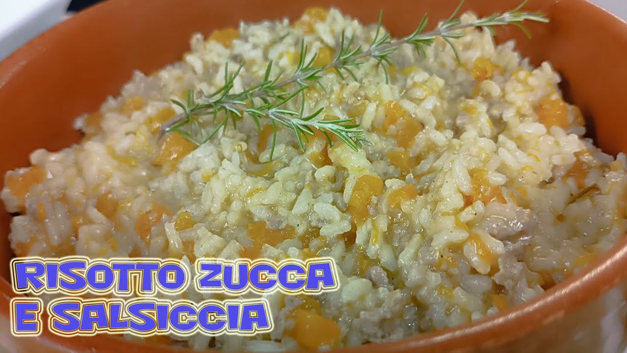 RISOTTO ZUCCA E SALSICCIA - Primo piatto dal sapore autunnale. - YouTube