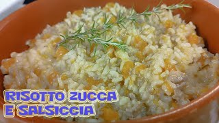 RISOTTO ZUCCA E SALSICCIA - Primo piatto dal sapore autunnale.