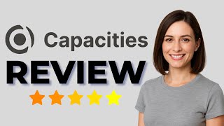 Capacities App Review (2025 Edition) — Organize Like a Pro?
