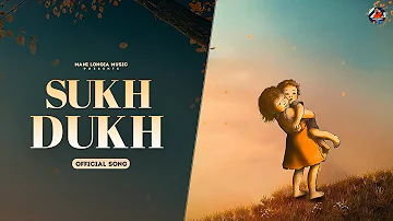 Sukh Dukh (Visuals) : Mani Longia | SYNC | Punjabi Songs 2023