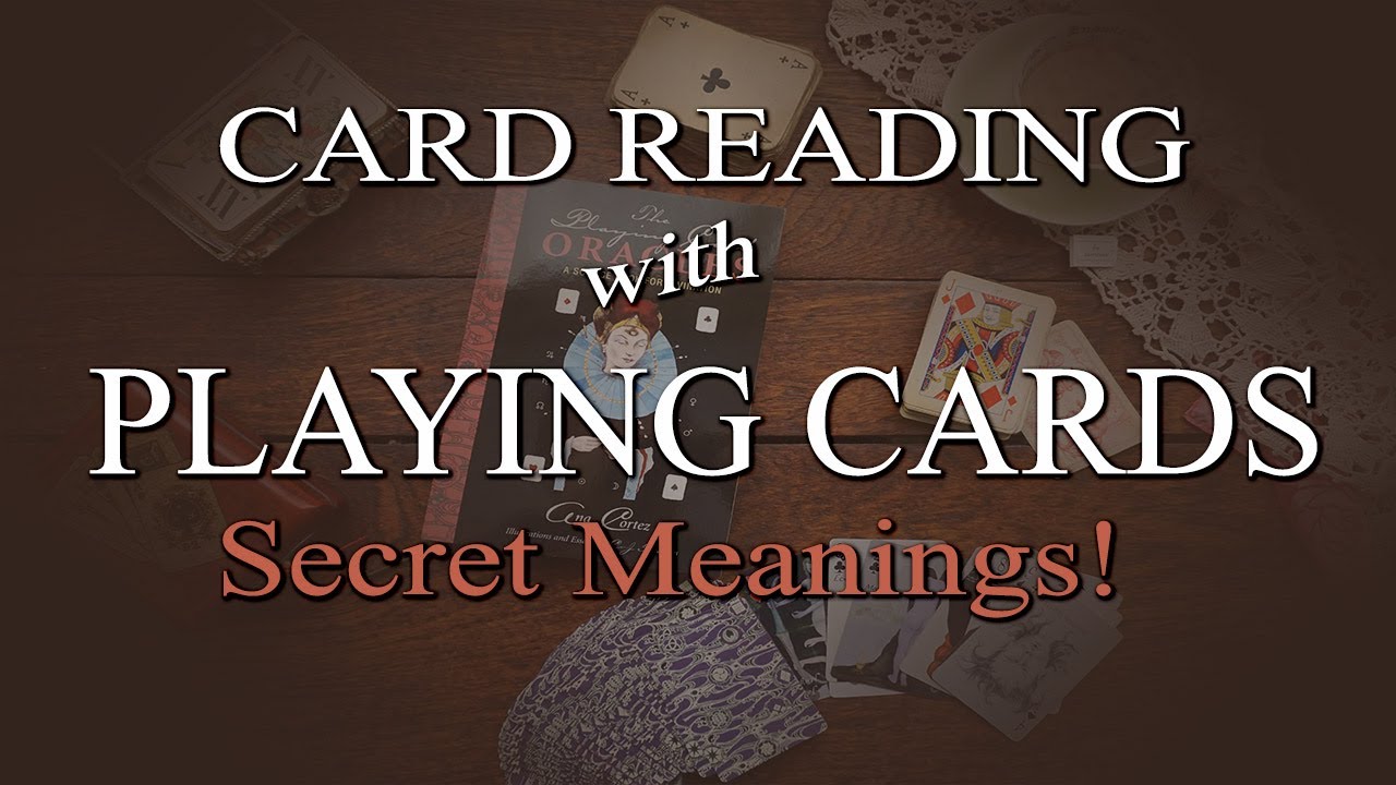 Card Reading with Playing Cards Secret Meanings for Amazing