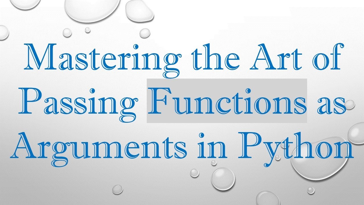 Mastering the Art of Passing Functions as Arguments in Python - YouTube
