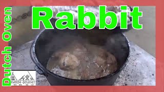 The Best Way to Cook Rabbit  Rabbit Dutch Oven Recipe