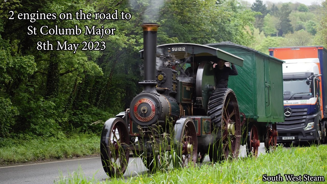 2 Steam engines on the road to St Columb Major 8 May 2023
