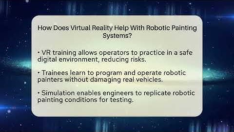 How Does Virtual Reality Help With Robotic Painting Systems? - Talking Tech Trends
