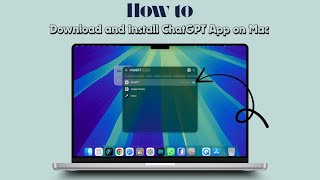 How to Download and Install ChatGPT App on Mac
