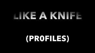 Watch Pr0files Like A Knife video