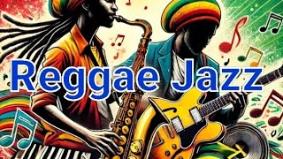 Reggae Jazz Escape:  Smooth Instrumental Grooves      enjoy the moment ---✌❤---
