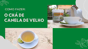 Como preparar e tomar o chá de canela de velho?