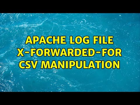 Apache log file x-forwarded-for CSV manipulation
