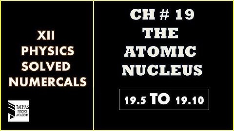 XII Solved Numericals|Ch 19| 19.5 to 19.10| Talha
