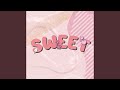Sweet Sweet