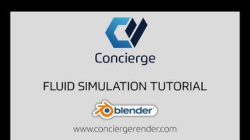 Concierge Render - Fluid Simulation Tutorial