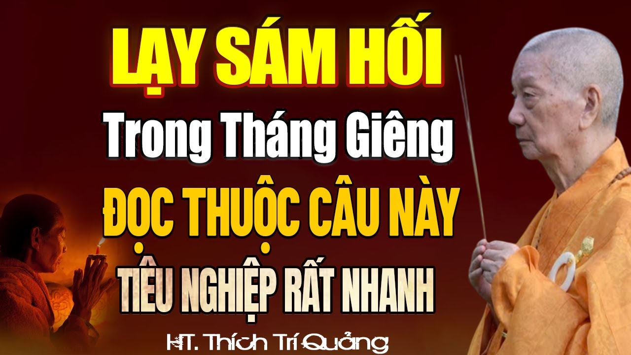 (MÙNG 5 TẾT) Lạy Sám Hối Trong Tháng Giêng NHỚ ĐỌC THUỘC CÂU NÀY Tiêu Nghiệp Rất Nhanh | rất linh