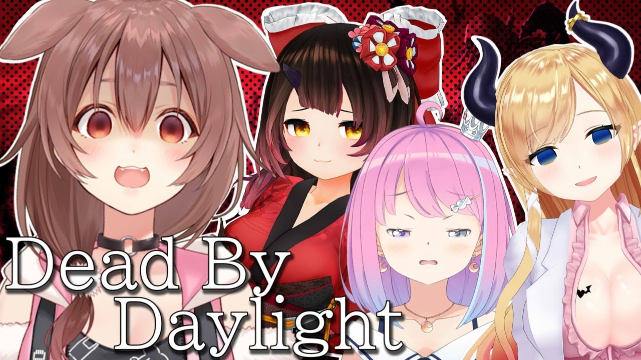 【#ホロdbd女子会】Dead by Daylight...Let GOOOOOOOOOOOO!!!!!!!!!!!!