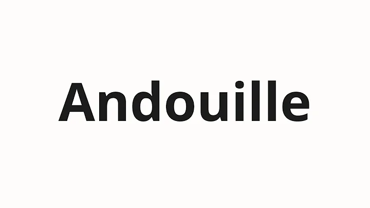 How to pronounce Andouille