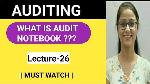 Lecture -26 || What is Audit Notebook ? 🤔🤔📝