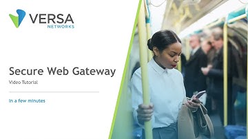 Versa SASE: Secure Web Gateway (SWG)