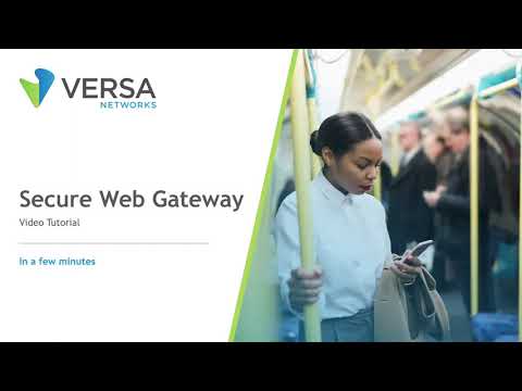 Versa SASE: Secure Web Gateway (SWG)