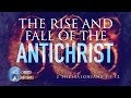 The Rise and Fall of the AntiChrist - Pastor Jeff Schreve