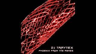 DJ Traytex - Phoenix From The Ashes [KTA014]