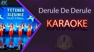 Derule (Oynayın Kız Oynayın) Karaoke