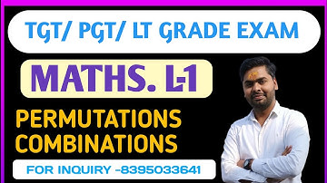 PERMUTATIONS AND COMBINATIONS || L-1 || TGT || PGT || LT GRADE  || MATHS || BY PAWAN SIR
